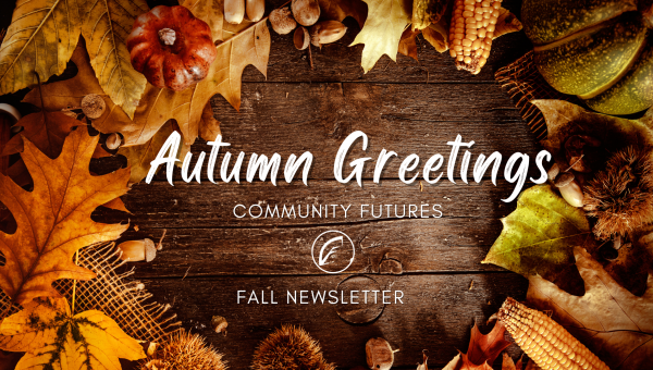 Community Futures Tawatianw Region Fall Newsletter